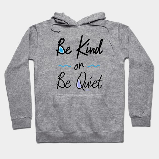 Be Kind-text_black Hoodie by NN Tease